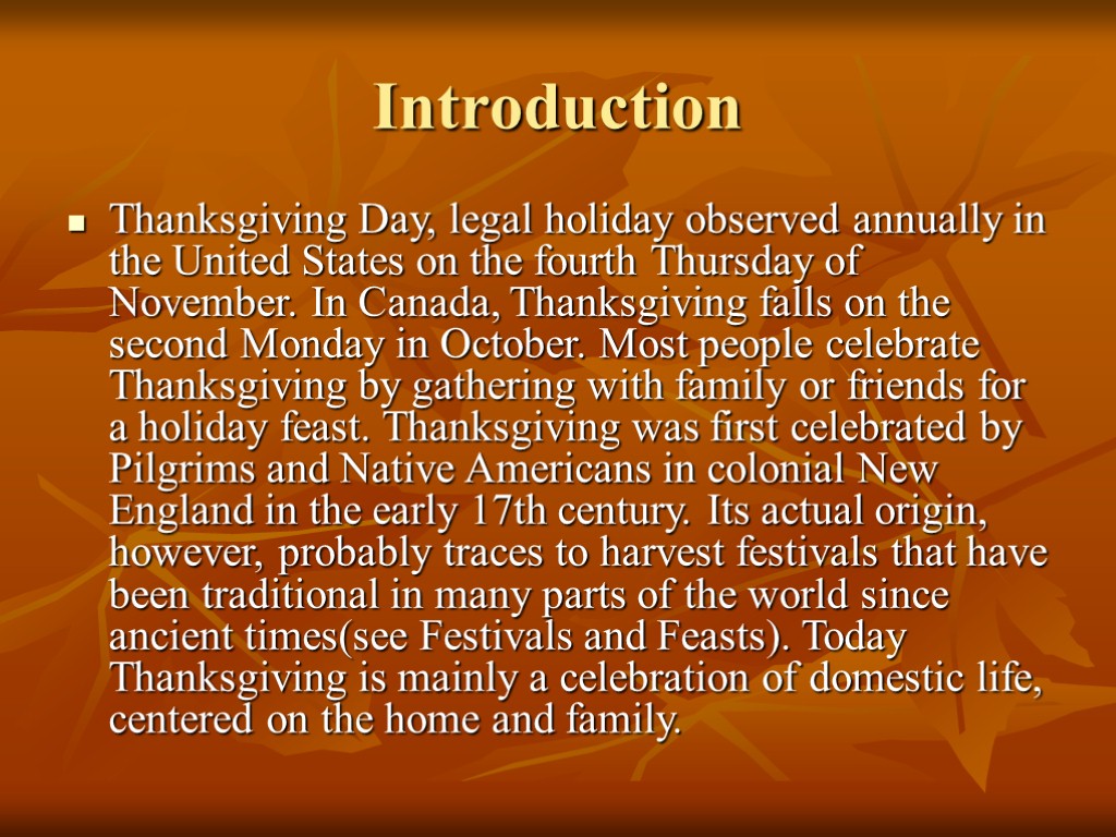 Introduction Thanksgiving Day, legal holiday observed annually in the United States on the fourth